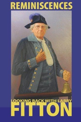 Reminiscences Looking Back with Larry Fitton