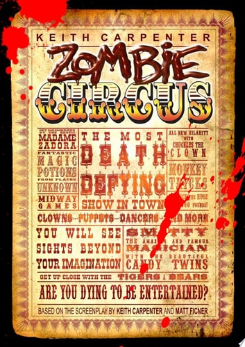 Zombie Circus The Most Death Defying Show in Town