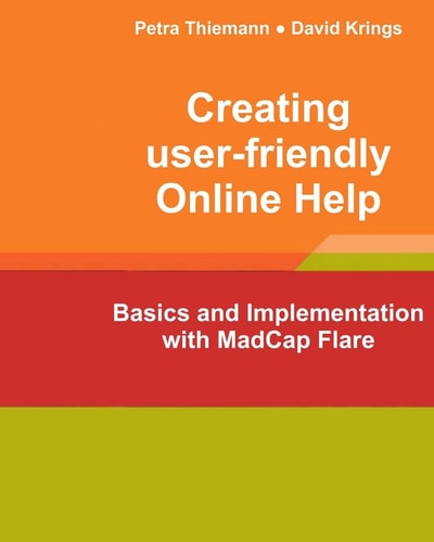 Creating User-Friendly Online Help Basics and Implementation with MadCap Flare