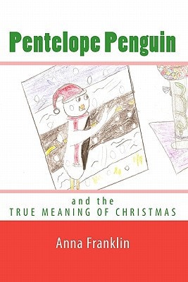 Pentelope Penguin And the True Meaning of Christmas