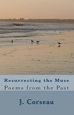 Resurrecting the Muse Poems from the Past