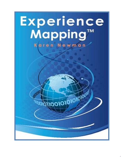 Experience Mapping(tm) How to Leverage Past Experience for Future Success