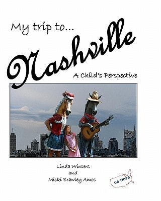 My Trip to Nashville A Child's Perspective