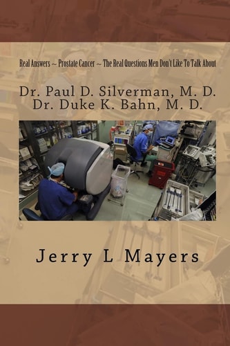 Real Answers on Prostate Cancer The Real Questions Men Don't Like To Talk About Real Answers on Prostate Cancer
