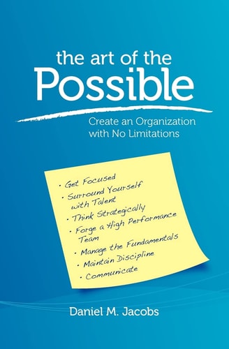 The Art of the Possible Create an Organization with No Limitations