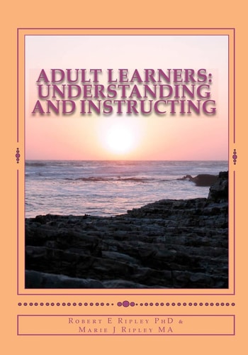 Adult Learners Understanding and Instructing