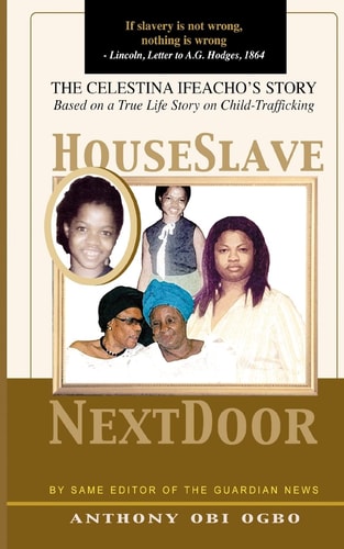 House Slave Next Door A True Life Child-Trafficking Story