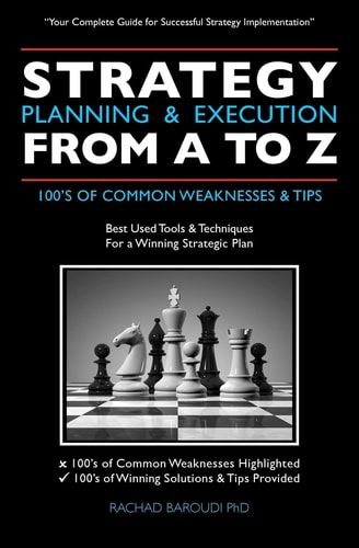Strategy Planning and Execution from A to Z 100's of Common Weaknesses and Tips