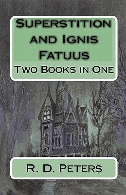 Superstition and Ignis Fatuus Two Books in One