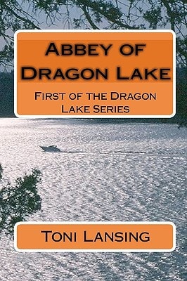 Abbey of Dragon Lake First of the Dragon Lake Series