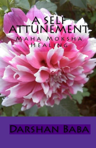 A Self Attunement Maha Moksha Healing