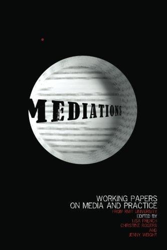 Mediations Working Papers on Media and Practice