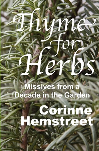 Thyme For Herbs Missives From a Decade in the Garden