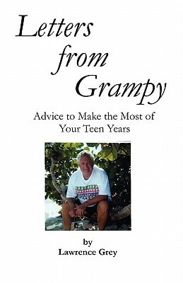 Letters from Grampy Advice to Make the Most of Your Teen Years