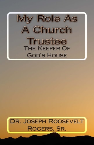 My Role As A Church Trustee The Keeper Of God's House
