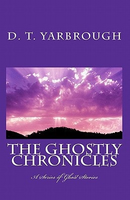 The Ghostly Chronicles A Series of Short Stories