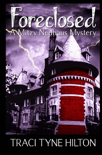 Foreclosed A Mitzy Neuhaus Mystery