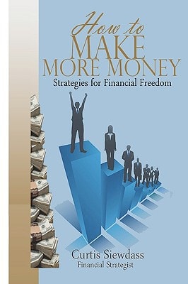 How to Make More Money Strategies For Financial Freedom