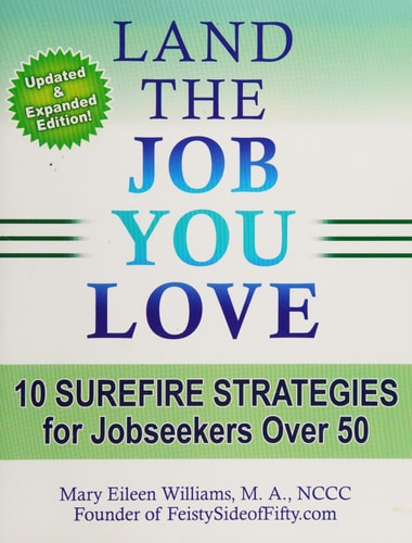 Land the Job You Love! 10 Surefire Strategies for Jobseekers Over 50