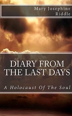 Diary From The Last Days A Holocaust Of The Soul