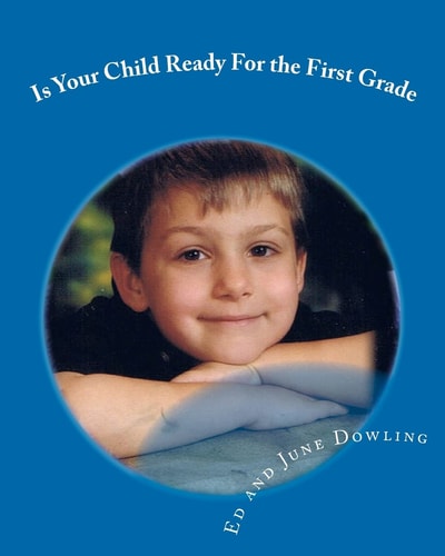 Is Your Child Ready For the First Grade A Book About Readiness for School
