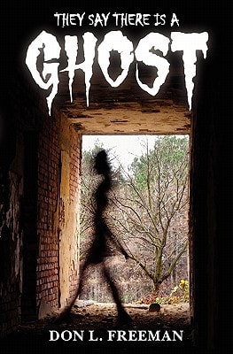 They Say There Is a Ghost