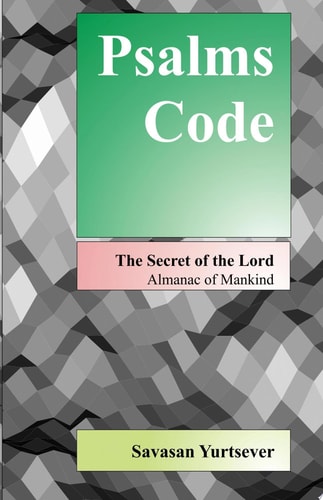 Psalms Code The Secret of the Lord - Almanac of Mankind