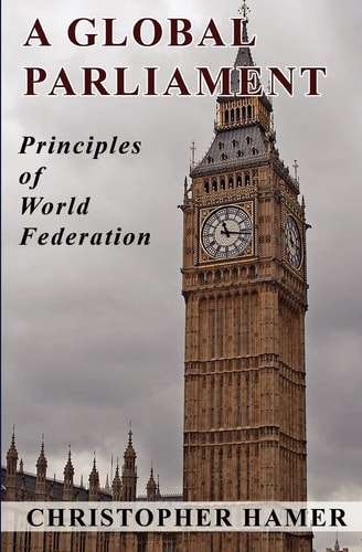 A Global Parliament Principles of World Federation
