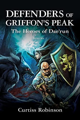 Defenders of Griffon's Peak The Heroes of Dae'run