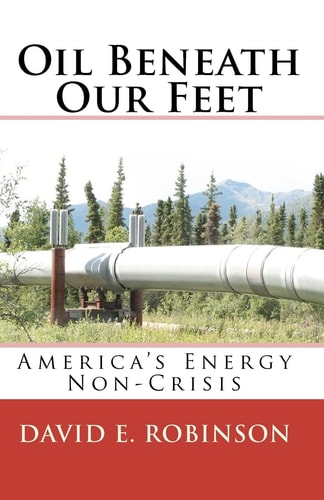 Oil Beneath Our Feet America's Energy Non-Crisis