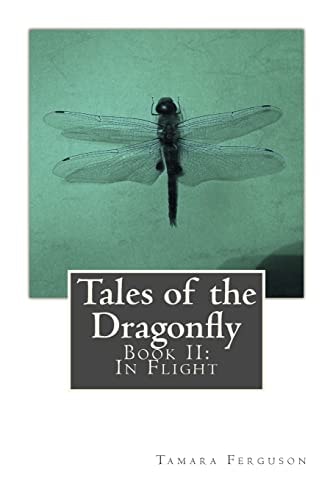 Tales of the Dragonfly Book II: In Flight