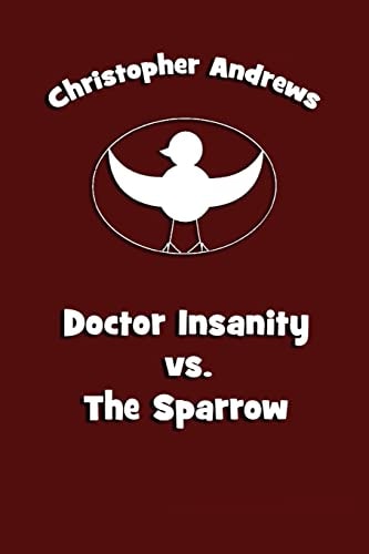 Doctor Insanity Vs. The Sparrow