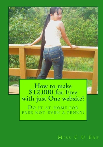 How to Make $12,000 for Free with Just One Website? Do It at Home for Free Not Even a Penny!