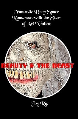 Beauty and the Beast Fantastic Deep Space Romances with the Stars of Art Nihilism