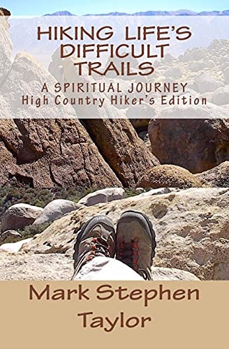 Hiking Life's Difficult Trails High Country Hiker's Edition