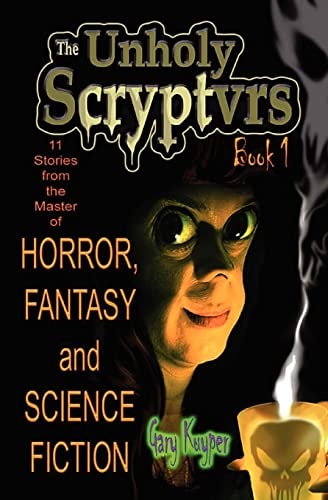 The Unholy Scryptvrs Book 1