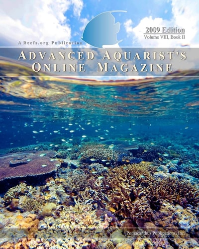 Advanced Aquarist's Online Magazine, Volume VIII, Book II 2009 Edition