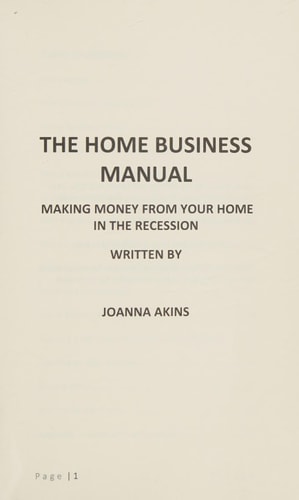 The Home Business Manual Making Money from Your Home in the Recession