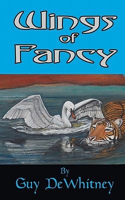 Wings of Fancy Poems of Love, Pain, and Inspiration Over 20 Years