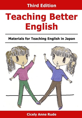 Teaching Better English Materials for Teaching English in Japan