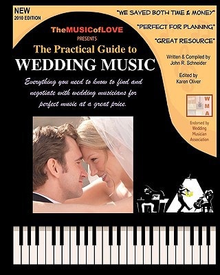 The Practical Guide to Wedding Music Finding Wedding Musicians and Negotiating the Best Deal