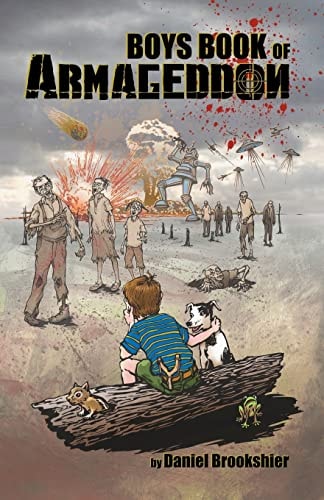 Boys Book of Armageddon Laughter, Fun, and Making Money When the World Ends