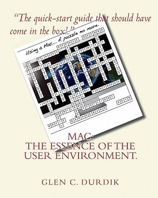Mac The Essence of the User Environment.