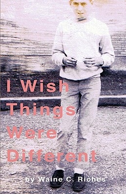 I Wish Things Were Different
