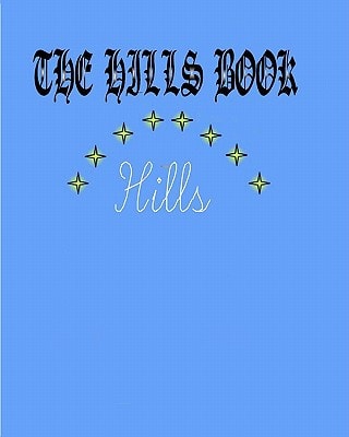 The Hills Book Descendents of William Hills Founder of Hartford