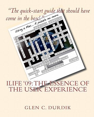 ILIFE '09 The Essence of the User Experience