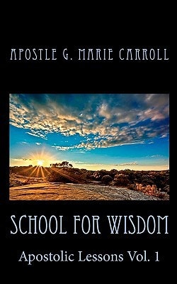 School For Wisdom Apostolic Lessons