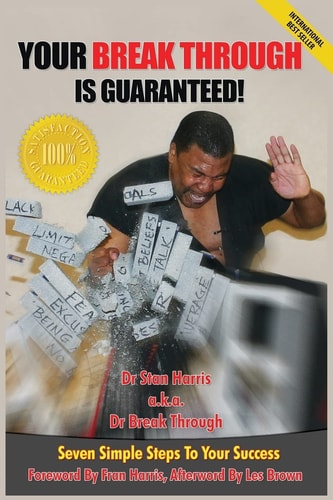 Your Breakthrough Is Guaranteed Seven Simple Steps That Will Help Insure Your Success in Every Area of Life