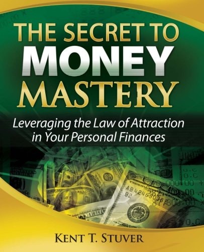The Secret to Money Mastery Leveraging the Law of Attraction in Your Personal Finances