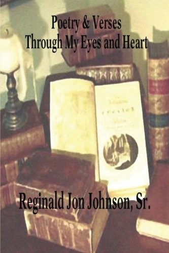 Poetry and Verses Through My Eyes and Heart